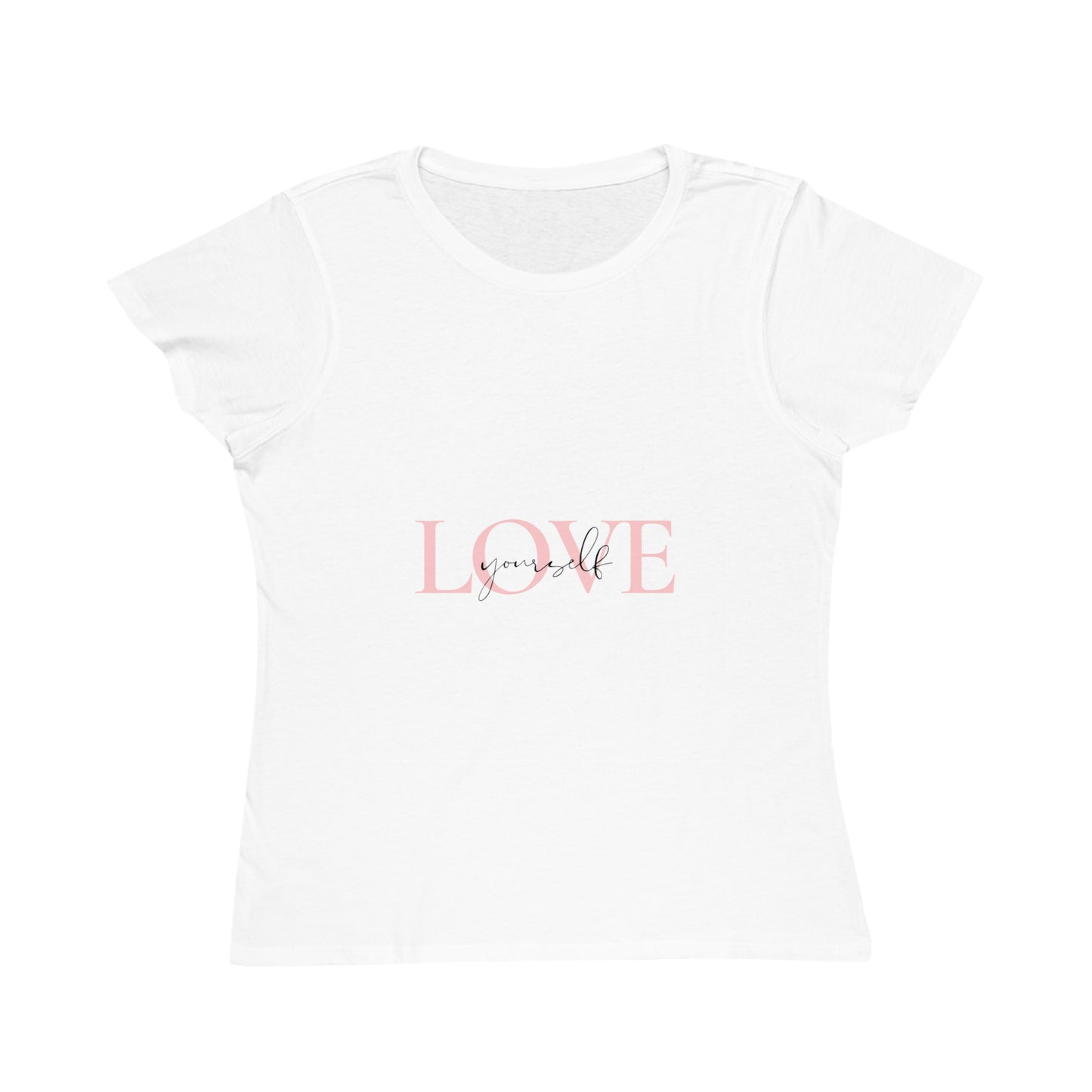 Love Yourself - Empowering and Uplifting - Organic Women's Classic T-Shirt "