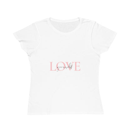 Love Yourself - Empowering and Uplifting - Organic Women's Classic T-Shirt "