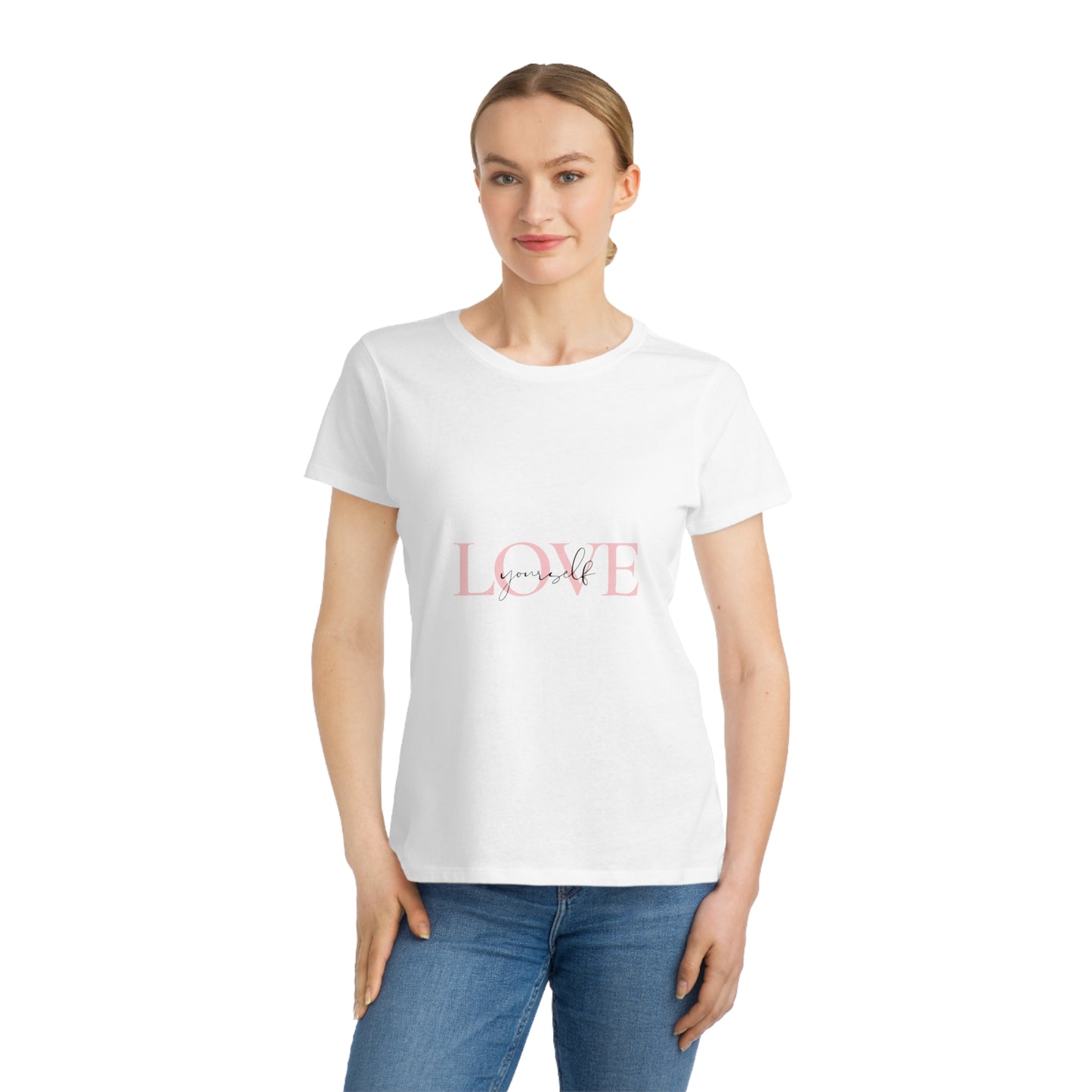 Love Yourself - Empowering and Uplifting - Organic Women's Classic T-Shirt "