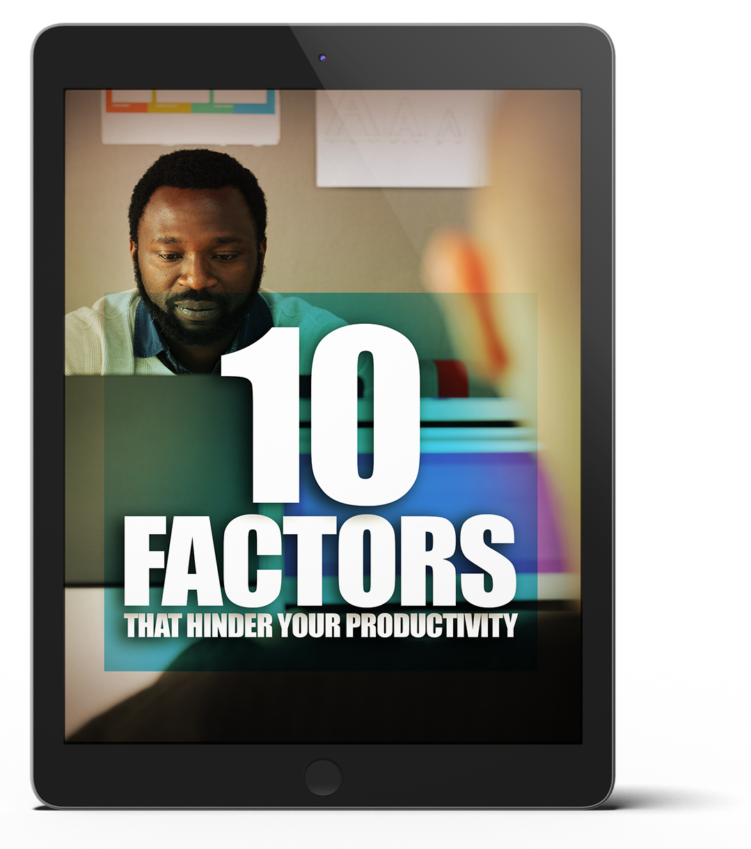 10 fattori che ostacolano la tua produttività: e-book + video